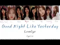 Download Lagu Lovelyz - Good Night Like Yesterday Lyrics (Han/Rom/Eng)
