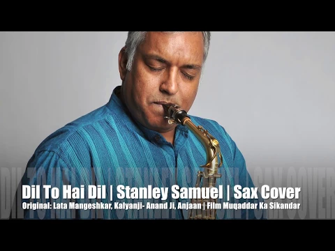 Download MP3 Dil To Hai Dil | Bollywood Instrumental Saxophone Cover # 216 | Stanley Samuel