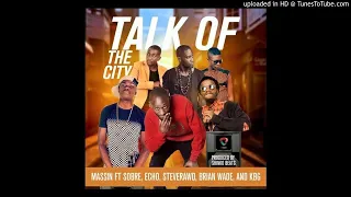 talk of the city thatboy massin waade sobre kbg steve rawd echo