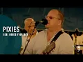 Download Lagu Pixies - Here Comes Your Man (Acoustic. Live In Newport)
