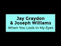 Lagu Jay Graydon \u0026 Joseph Williams - When You Look In My Eyes (Lyrics)