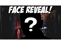 Face Reveal