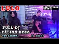 Lagu 💥🍂LULO PALING HEBO▶️PENYANYI VIRAL(voc sarina) FT DJ ANDRY📌Teteasa