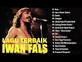 Iwan Fals Full Album Nostalgia Terpopuler - Nak - Guru Oemar Bakrie - Bongkar - Best Of Iwan Fals