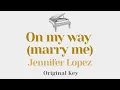 Download Lagu On my way (Marry me) - Jennifer Lopez (Original Key Karaoke) - Piano Instrumental Cover with Lyrics