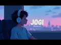 Jogi (Slowed + Reverb) – Thiarajxtt | Bir | slowed reverb song