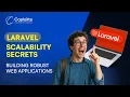 Laravel Scalability Secrets Building Robust Web Applications