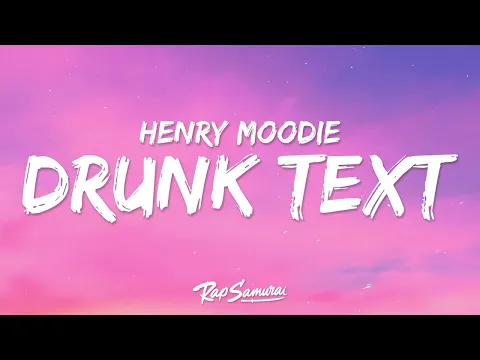 Download MP3 Henry Moodie - drunk text (Lyrics)  | 1 Hour Version