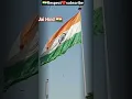 Download Lagu Indian Flag Respect 😍|| flag motivational whatsapp status || Flag 4k status || #shorts #flag #india