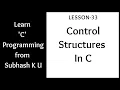 Control Structures In C Lesson-33 Learn C Programming From Subhash K U