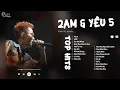 Download Lagu Yêu 5, 2AM, Bước Qua Mùa Cô Đơn, Lạ Lùng,...| Những Bản Nhạc Ballad Cực Hay Nghe Là Nghiện Luôn