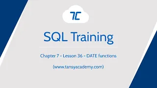 Tansy SQL Course | DATE functions | Chapter 7 | Lesson 36