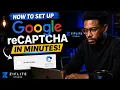How To Set Up Google reCAPTCHA in Minutes