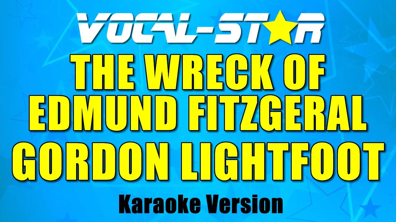 Gordon Lightfoot - The Wreck of the Edmund Fitzgeral (Karaoke Version) with Lyrics HD Vocal-Star