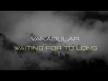 Download Lagu Vakabular - Waiting For Too Long [Hollystone Records] (Visual)