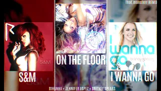 Download S\u0026M x On The Floor x I Wanna Go - Rihanna, Jennifer Lopez, Britney Spears ft. Pitbull MP3