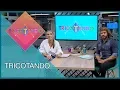 Download Lagu Tricotando ( 23/11/18 ) | Completo