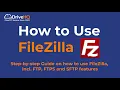 How To Use FileZilla FTP client - Connect to FTP FTPS and SFTP servers