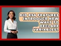 Did ES6 Features Introduce New Ways to Declare Variables JavaScript Toolkit News