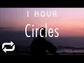 1 HOUR Post Malone - Circles