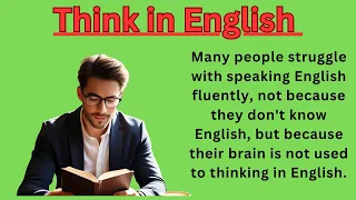 How to make your brain to think in English || Graded Reader || Improve Your speaking in English