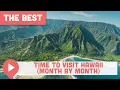 The Best Time to Visit Hawaii Month by Month