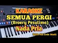 Download Lagu Karaoke SEMUA PERGI - Broery Marantika_ Nada Pria//Music By Putra