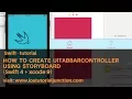 Create UITabBarController using storyboard in ios app development in xcode 9 and swift 4