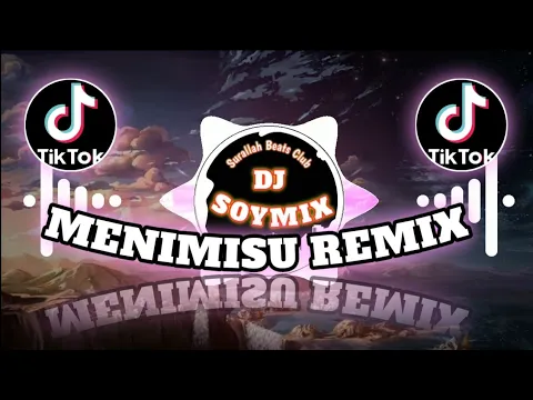 Download MP3 Menimisu ( Tekno Bounce Remix ) Dj SoyMix - TikTok Viral