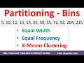 Partitioning in Data Mining Equal Width Equal Frequency Clustering Partitioning Mahesh Huddar