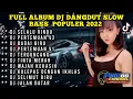 Download Lagu DJ SELALU RINDU FULL ALBUM DJ TERBARU 2023 FULL BASS #fullalbumterbaru #djterbaru2023