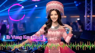 Ib Vuag Kev Hlua [ Hmong Dije Ai New Music Song]