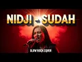 Lagu 🎸 NIDJI - SUDAH | Slow Rock Cover | VERSI INI JAUH LEBIH DALAM \u0026 NYESEK! 🥺