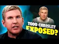 The Truth About Todd Chrisley Is Tumbling Out