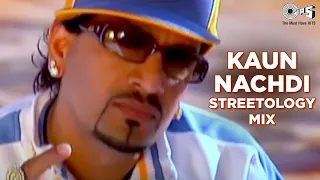 Kaun Nachdi - Streetology Mix | Jazzy B Best Songs | Ravi Bal | 90's Punjabi Pop Songs