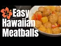 Easy Hawaiian Meatballs in Crockpot or Slow Cooker Great Tasting Pineapple Hawaiian Meatballs