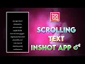 How to Add Scrolling Text in Inshot App How to Add Scrolling Text in Inshot App Inshot 2024