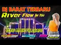 DJ BARAT TERBARU RIVER FLOW IN YOU || REMIXER BY,DJ UYIINK FT RILLA JUNKIS