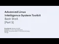 Advanced Linux Intelligence System Toolkit Part 3