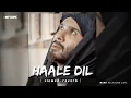 Lagu Haal e Dil  Naat (slowed~ reverb) l Mind Relaxing Lofi  Naat l Relaxing Naat