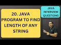 20 Program to find length of String Java Interview Questions