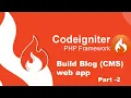 Blog CMS website in CodeIgniter 3 part 2