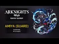 Download Lagu Arknights Operator Spotlight - Amiya (Guard)