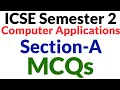 Semester 2 ICSE Computer Application Section A MCQs