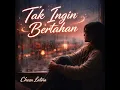 Lagu Chesa Latvia - Tak Ingin Bertahan (Official Music)