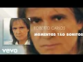 Download Lagu Roberto Carlos - Momentos Tão Bonitos (Áudio Oficial)