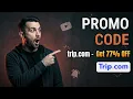 trip com Discount Code trip com Promo Code trip com Coupon Code LATEST