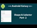 Use of Shape Selector in Android