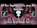 Download Lagu DJ AAA SEGENAP CINTA YANG ADA UNTUKMU | DJ SAMPAI AKHIR JUDIKA FT DUMA VIRAL TIK TOK TERBARU 2025 !