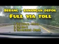 Download Lagu Perjalananan dari Kota Serang Banten ke Sawangan Depok Jabar  full  via Toll. #jalantol